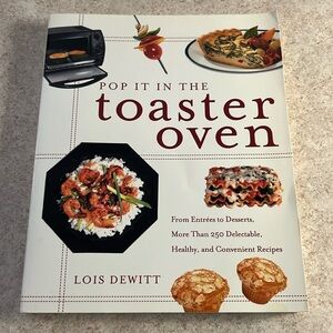 “Pop it in the toaster oven” Recipe Book by Lois Dewitt